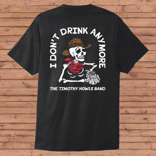 "I Don't Drink Anymore" Logo Left Chest T-Shirt