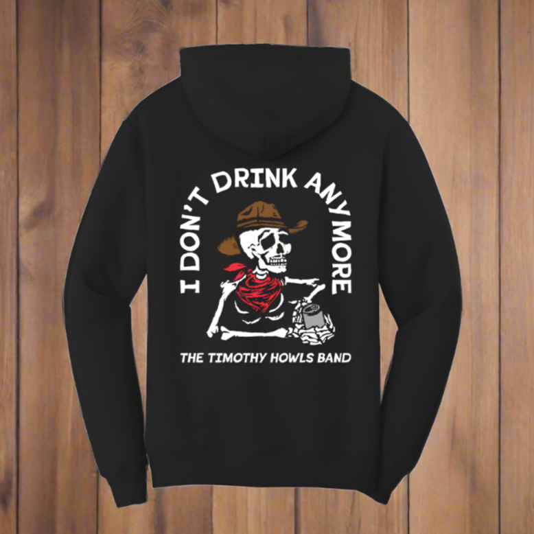 "I Don't Drink Anymore" Hoodie