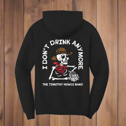 "I Don't Drink Anymore" Hoodie